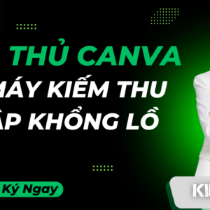Cao thủ Canva – Cỗ máy kiếm thu nhập khổng lồ