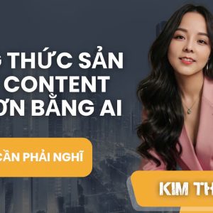 CÔNG THỨC SẢN XUẤT CONTENT RA ĐƠN BẰNG AI – KHÔNG CẦN PHẢI NGHĨ