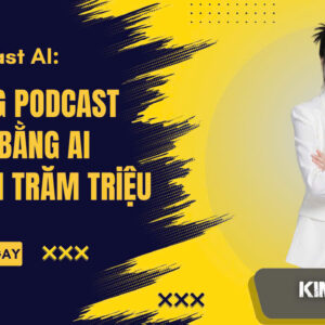 Podcast AI: Xây dựng podcast tự động bằng AI kiếm tiền trăm triệu