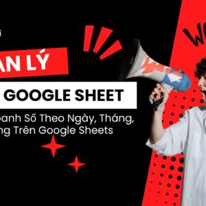 Tạo Báo Cáo Doanh Số Tự Động Trên Google Sheets | Hướng Dẫn Dễ Hiểu Cho Người Mới