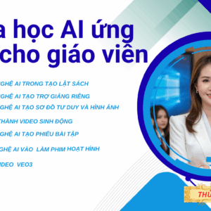 KHÓA HỌC AI ỨNG DỤNG CHO GIÁO VIÊN