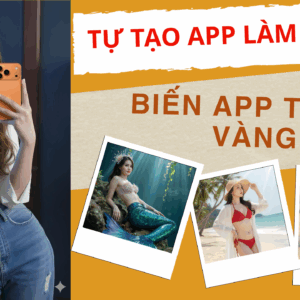 TỰ TẠO APP LÀM ẢNH - BIẾN APP THÀNH VÀNG