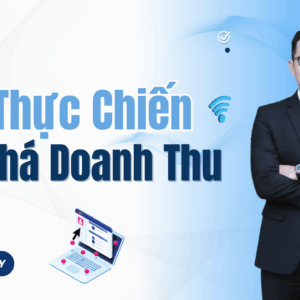 ADS THỰC CHIẾN – ĐỘT PHÁ DOANH THU