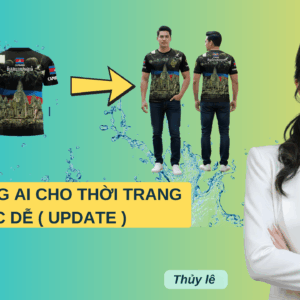 ỨNG DỤNG AI CHO THỜI TRANG  CỰC DỄ (update)