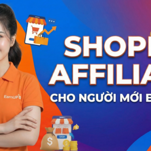 SHOPEE AFFILIATE CHO NGƯỜI MỚI BẮT ĐẦU