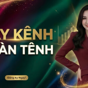 XÂY KÊNH NHÀN TÊNH